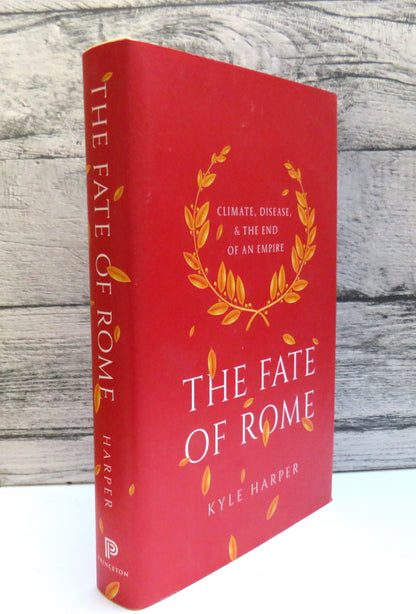 The Fate of Rome Climate, Disease and The End of An Empire By Kyle Harper 2017 (Modern History Book) book front cover