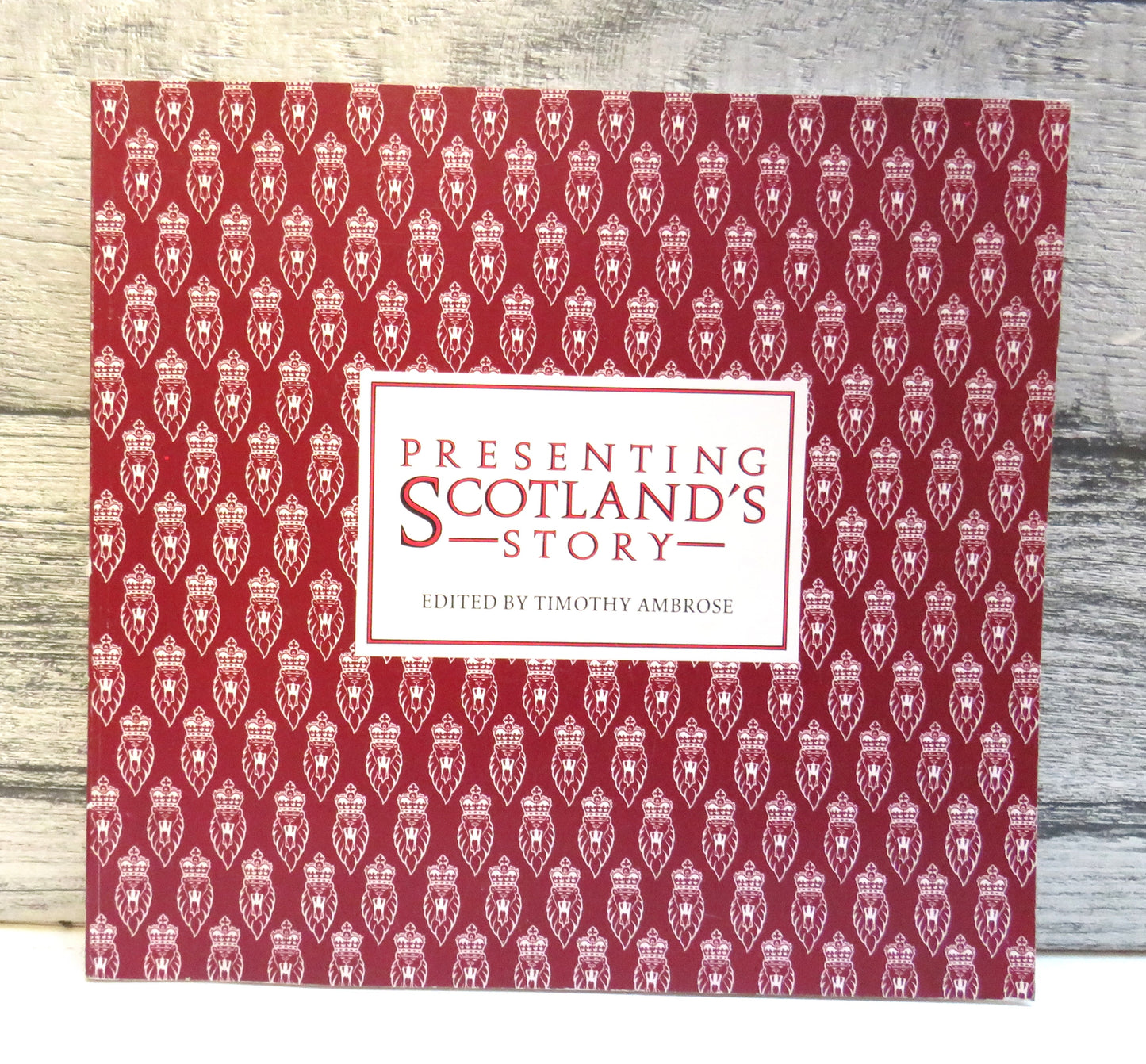Presenting Scotland's Story Edited By Timothy Ambrose 1989