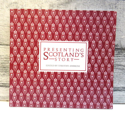 Presenting Scotland's Story Edited By Timothy Ambrose 1989 (Modern Scottish History) book front cover