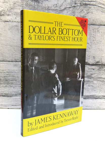 The Dolllar Bottom Taylor's Finest Hour By James Kennaway 1981 (Modern Biography) book front cover