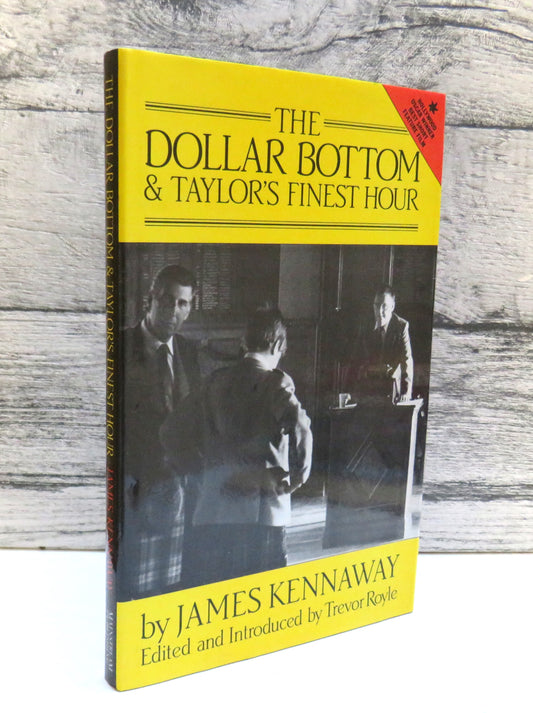 The Dolllar Bottom Taylor's Finest Hour By James Kennaway 1981