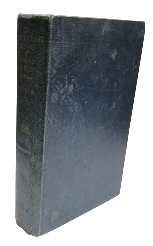 The Constitutional History of Modern Britain Since 1485 By Sir David Lindsay Keir 1961