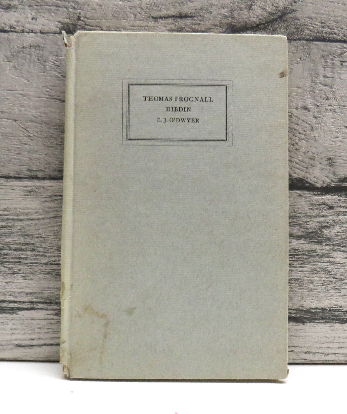 Thomas Frognall Dibdin Bibliographer & Bibliomaniac Extraordinary 1776-1847 By E.J. O'Dwyer 1967
