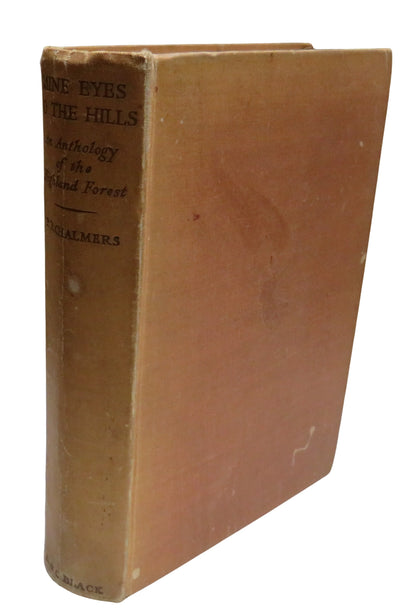 Mine Eyes To The Hills An Anthology Of The Highland Forest Arranged By Patrick R Chalmers 1931 book front cover