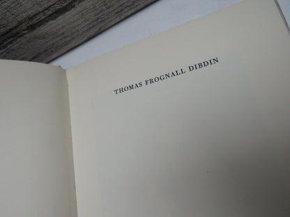 Thomas Frognall Dibdin Bibliographer & Bibliomaniac Extraordinary 1776-1847 By E.J. O'Dwyer 1967