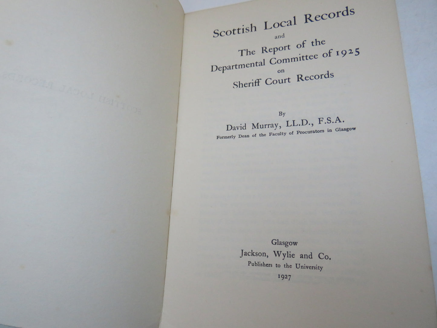Scottish Local Records and The Report of  the Departmental Committee of 1925 On Sheriff Court Records By David Murray 1927