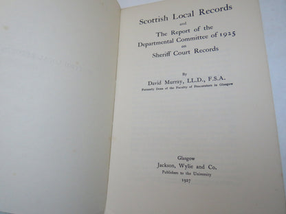 Scottish Local Records and The Report of the Departmental Committee of 1925 On Sheriff Court Records book image 4