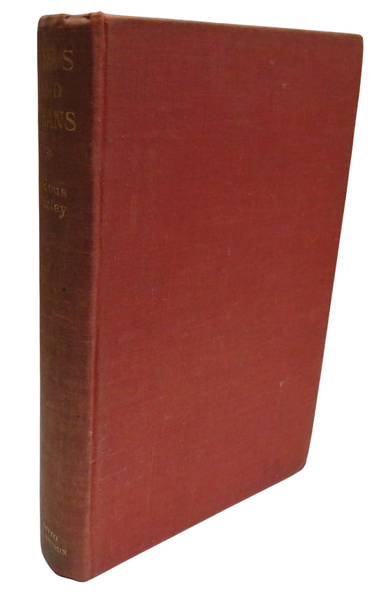 Ends and Means An Enquiry Into Nature of Ideals and Into The Methods Employed For Their Realization by Aldous Huxley 1938