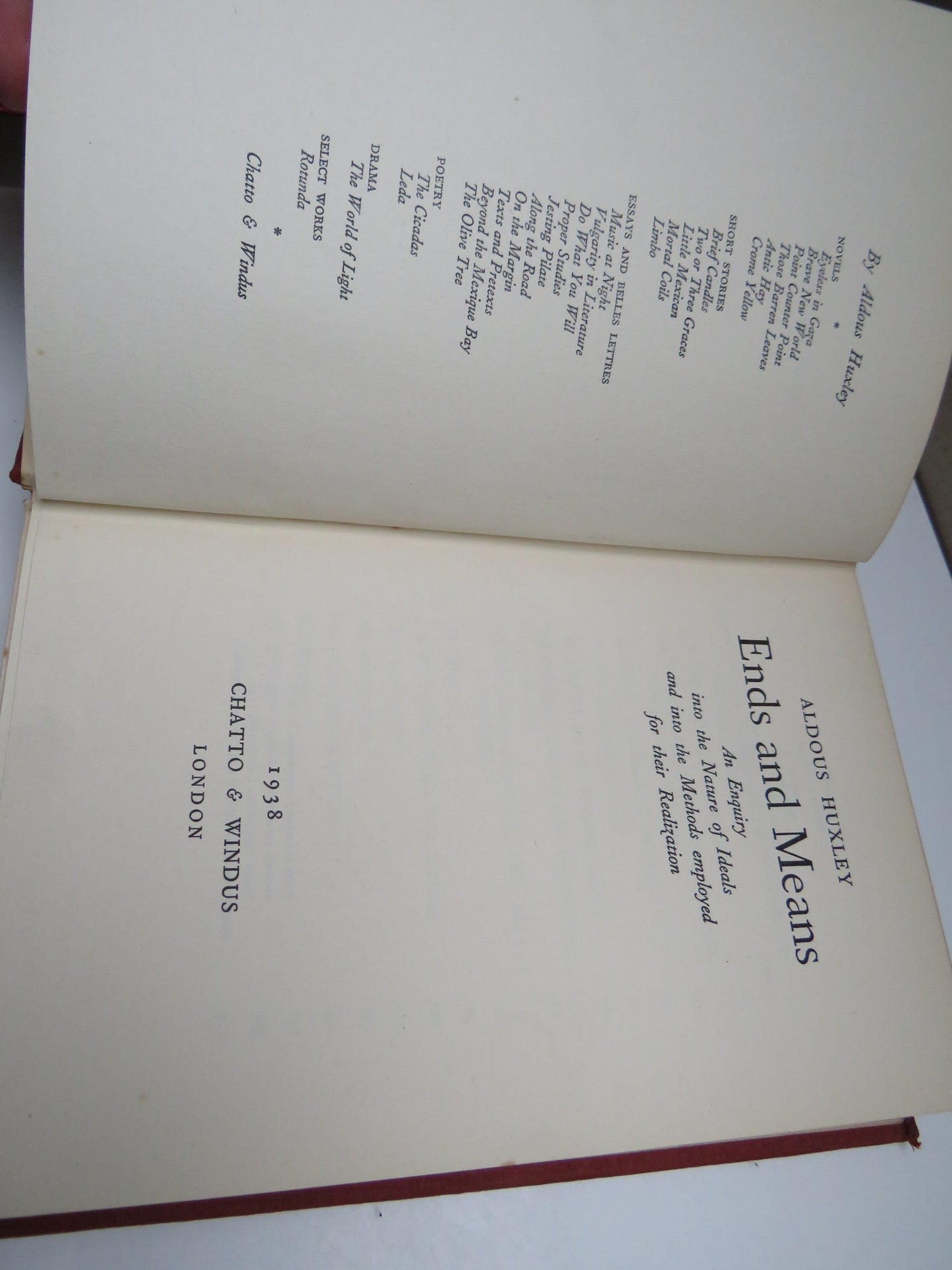Ends and Means An Enquiry Into Nature of Ideals and Into The Methods Employed For Their Realization by Aldous Huxley 1938
