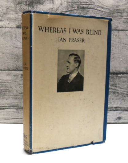 Whereas I Was Blind By Ian Fraser 1943 book front cover