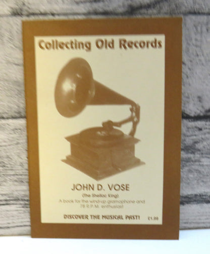 Collecting Old Records By John D. Vose (The Shellac King) (Vintage Music History Book) book front cover
