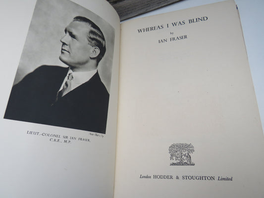 Whereas I Was Blind By Ian Fraser 1943