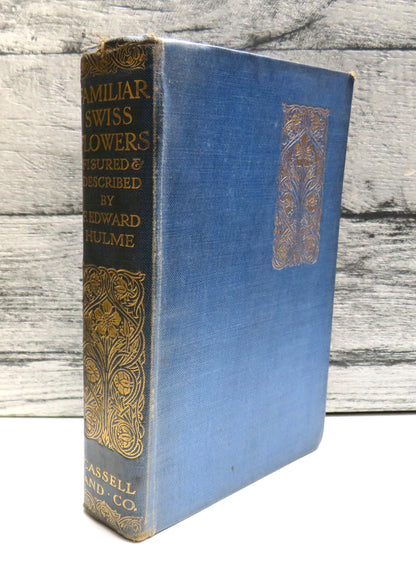 Familiar Swiss Flowers Figured and Described By F. Edward Hulme 1908 book front cover
