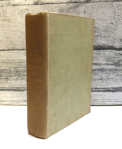 Plays: Pleasant and Unpleasant By Bernard Shaw The Second Volume Containing The Four Pleasant Plays  book front cover