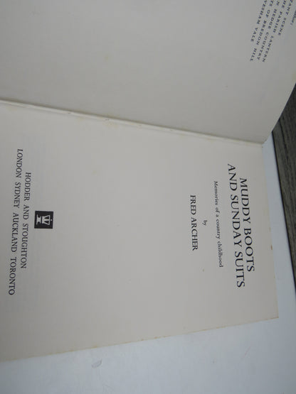 Muddy Boots and Sunday Suits Memories of a Country Childhood By Fred Archer 1974