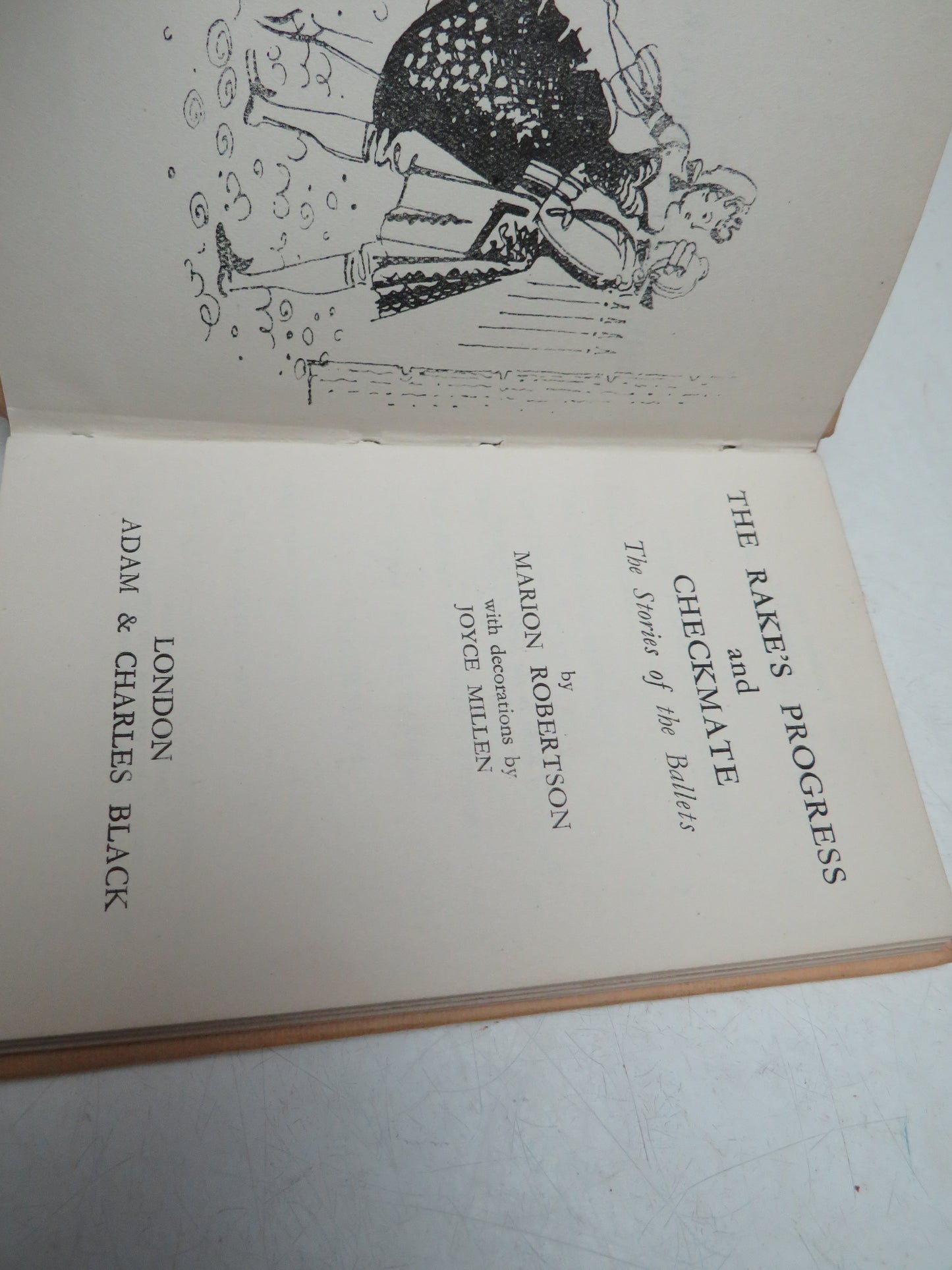 The Rake's Progress and Checkmate The Stories of the Ballets By Marion Robertson 1949
