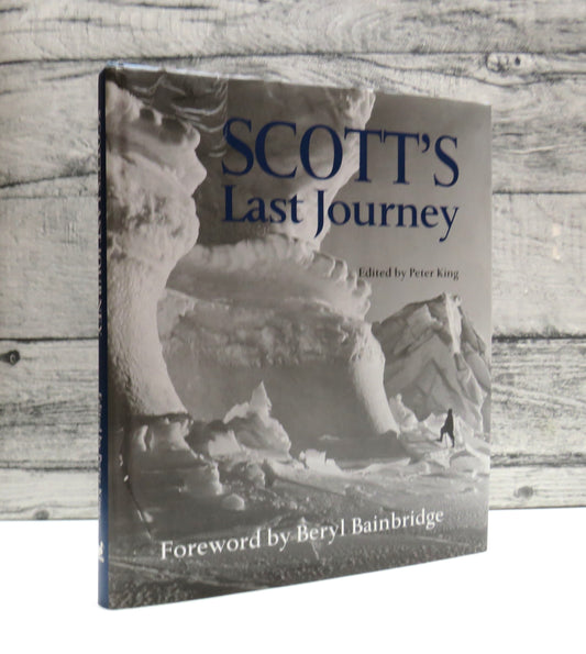 Scott's Last Journey Edited By Peter King 1999