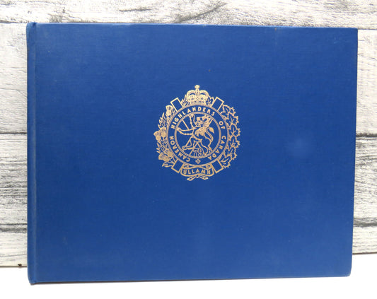 The Lion Rampant A Pictorial History of The Queen's Own Cameron Highlanders of Canada 1910-1985 By G. C. A. Tyler