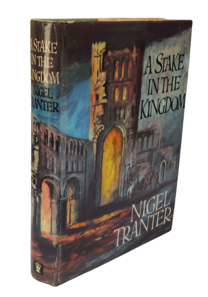 A Stake In The Kingdom by Nigel Tranter, 1966 book front cover