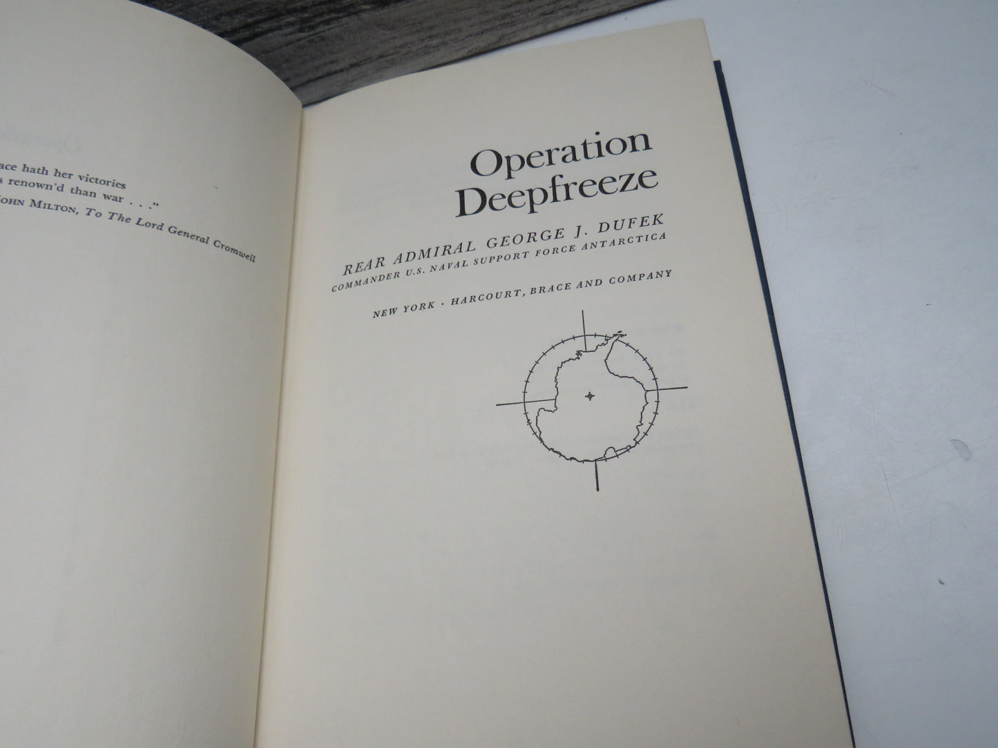 Operation Deepfreeze Rear Admiral George J. Dufek Commander U.S. Naval Support Force Antarctica 1957