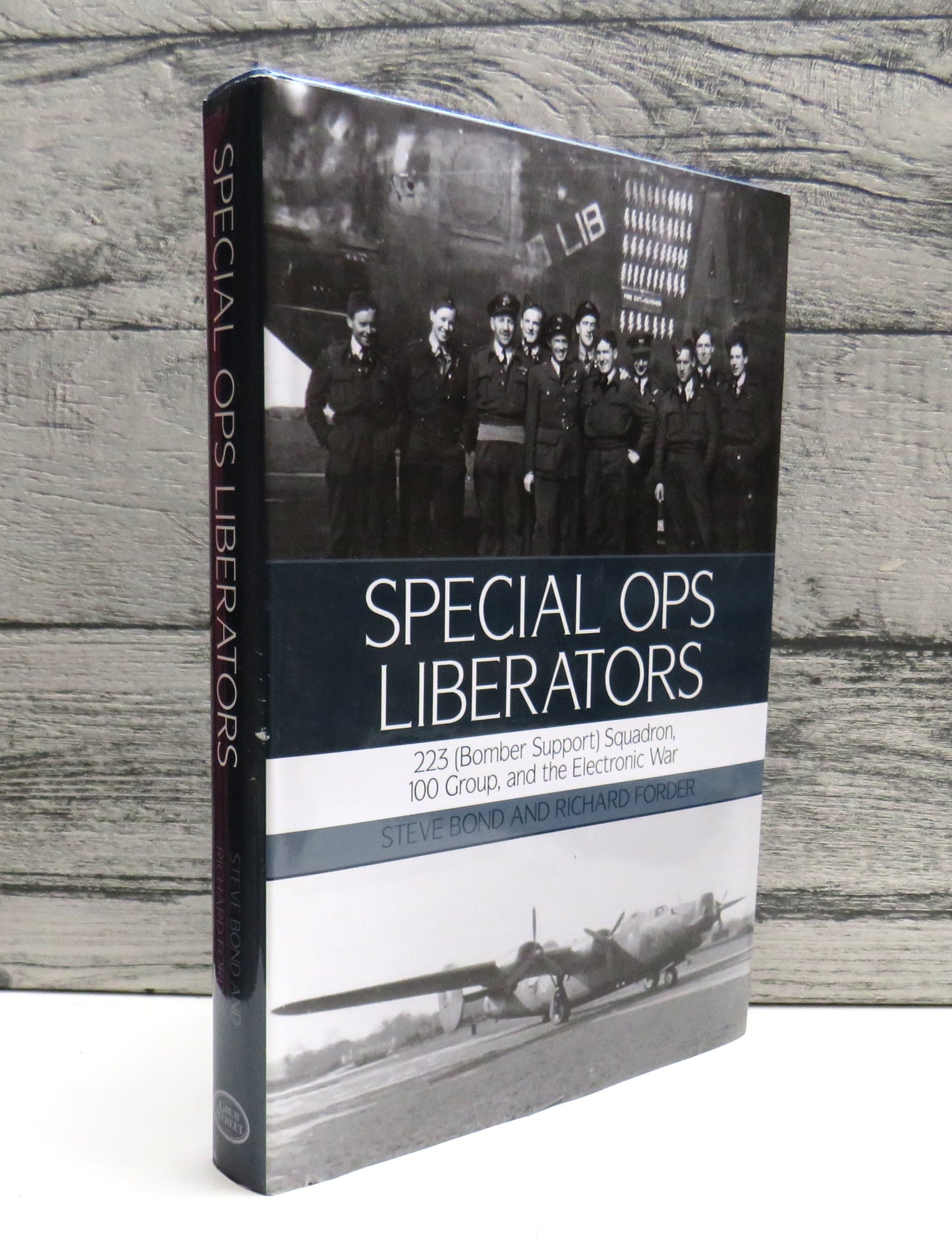 Special Ops Liberators 223 (Bomber Support) Squadron, 100 Group, and the Electronic War By Dr Steve Bond and Richard Forder 2011