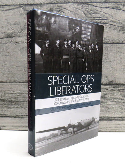 Special Ops Liberators 223 (Bomber Support) Squadron, 100 Group, and the Electronic War By Dr Steve  book front cover