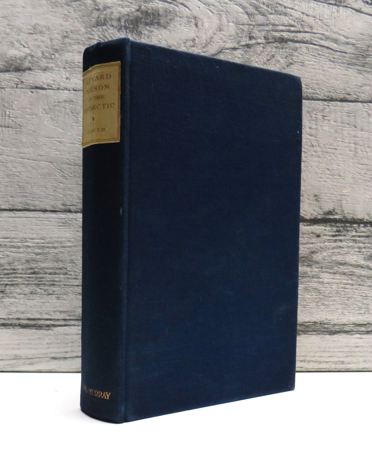 Edward Wilson of the Antarctic Naturalist and Friend By George Seaver 1935
