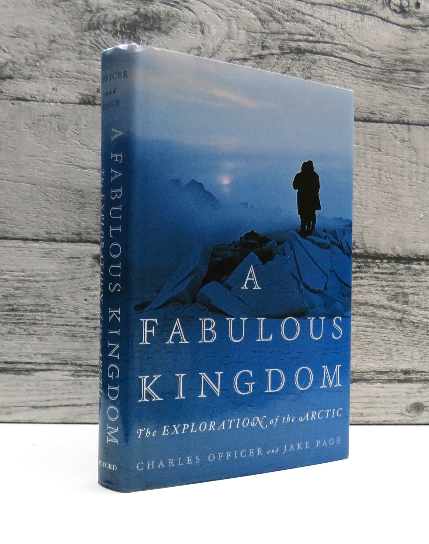 A Fabulous Kingdom The Exploration of the Arctic By Charles Officer Jake Page 2001