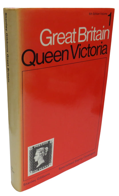 Stanley Gibbons Great Britain Specialised Stamp Catalogue Volume 1: Queen Victoria Sixth Edition 197 book front cover
