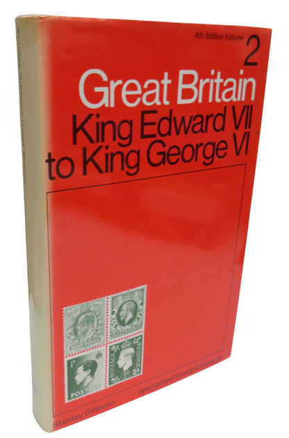 Stanley Gibbons Great Britain Specialised Stamp Catalogue Volume 2 King Edward VII to King George VI book front cover