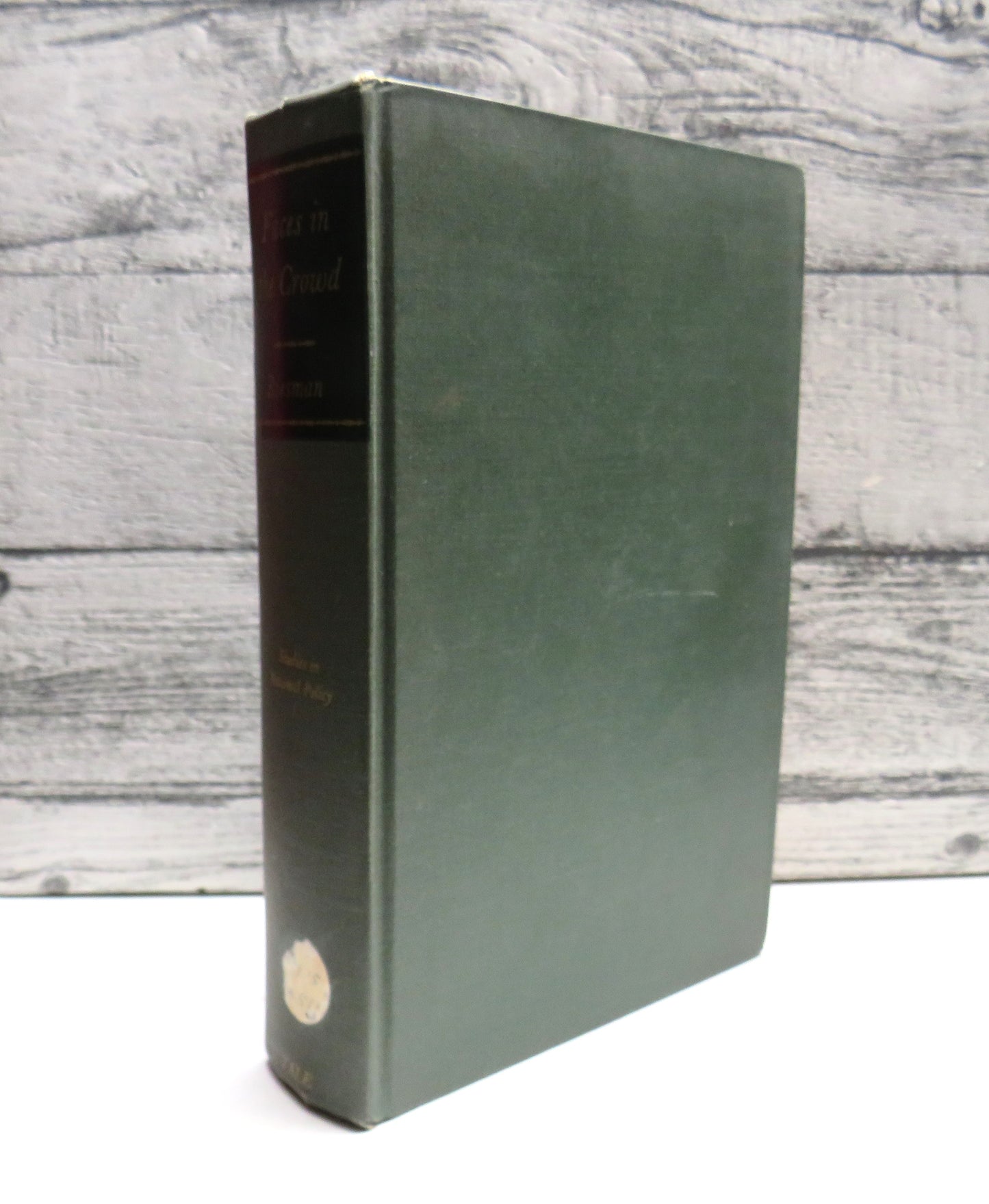 Faces In The Crowd Individual Studies In Character and Politics By David Riesman 1960