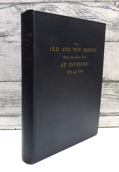 The Old and New Bridges over the River Don at Inverurie 1791 and 1924, compiled by Tawse & Allan, 19 book front cover