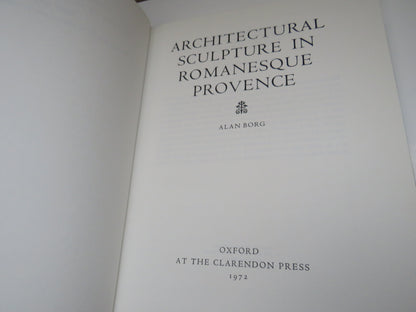 Architectural Sculpture In Romanesque Provence By Alan Borg 1972 book image 2