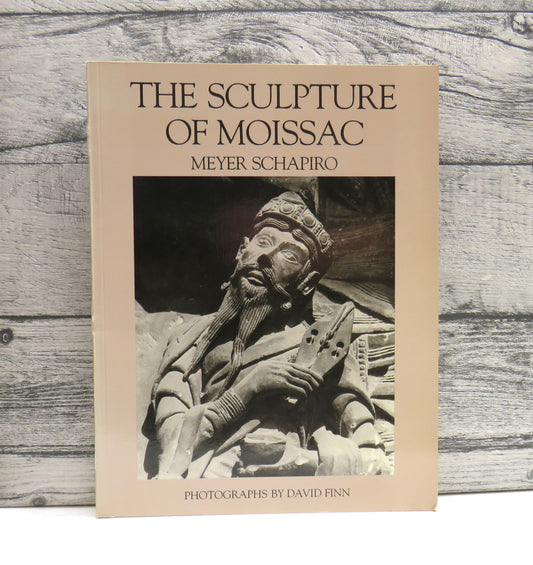 The Romanesque Sculpture of Moissac By Meyer Schapiro 1985