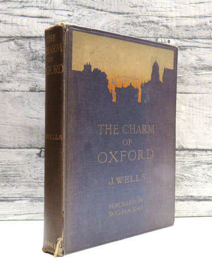 The Charm of Oxford By J. Wells Illustrated By W.G. Blackall 1921