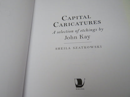 Capital Caricatures, A Selection of Etchings by John Kay, by Sheila Szatkowski, 2007 book image 3