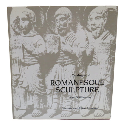 Catalogue of Romanesque Sculpture By Paul Williamson 1983 book front cover