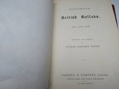 Illustrated British Ballads, Old and New Selected and Edited By George Barnett Smith 1886