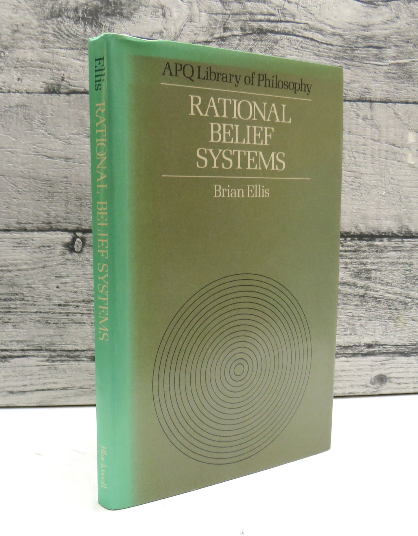 Rational Belief Systems By Brian Ellis 1979