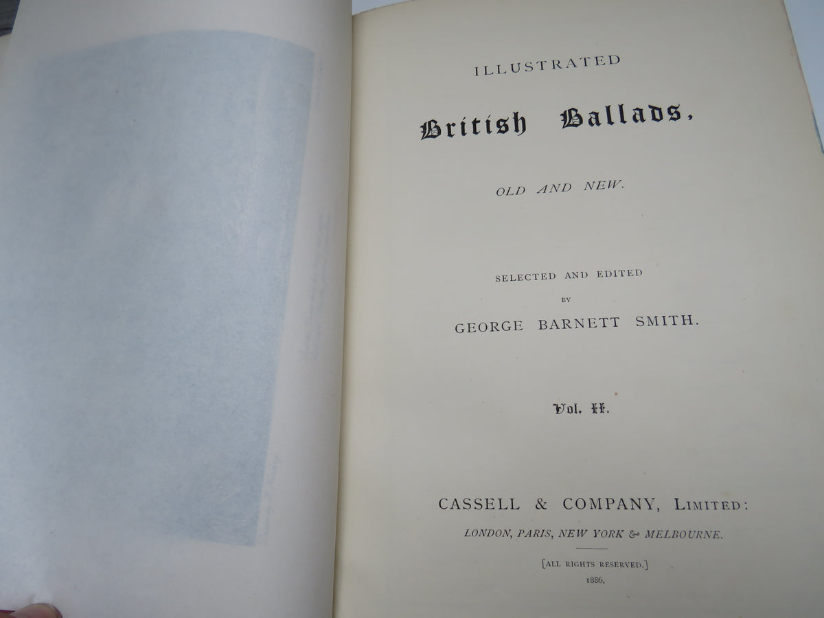 Illustrated British Ballads, Old and New Selected and Edited By George Barnett Smith 1886