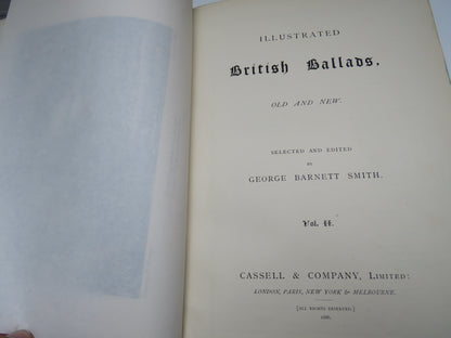 Illustrated British Ballads, Old and New Selected and Edited By George Barnett Smith 1886