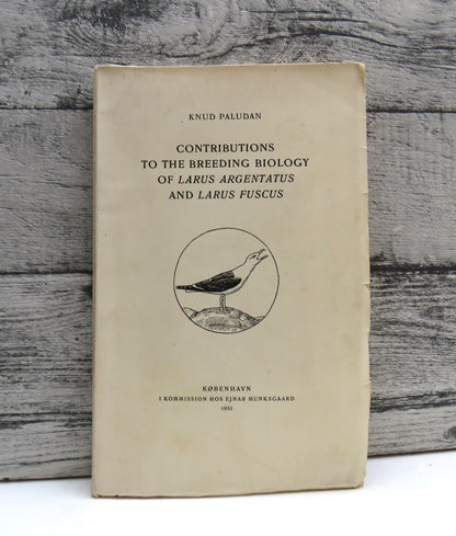 Contributions To The Breeding Biology of Larus Argentatus and Larus Fuscus 1951 book front cover