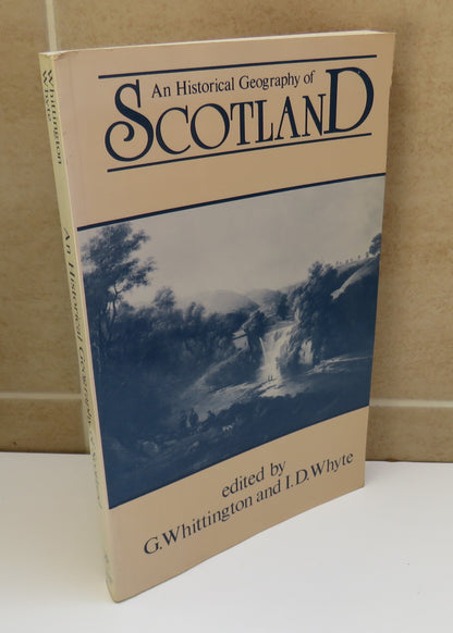 An Historical Geography of Scotland edited by G. Whittington and I. D. Whyte, 1983 book image 2