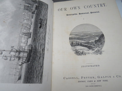 Our Own Country. Descriptive, Historical, Pictorial Vol I & III