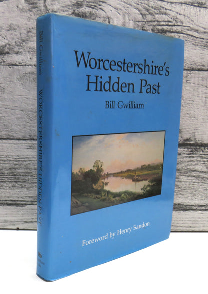 Worcestershire's Hidden Past by Bill Gwilliam, 1991 book front cover