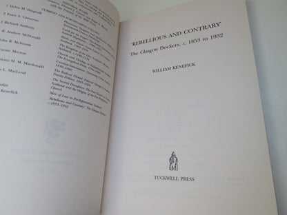 'Rebellious and Contrary' The Glasgow Dockers 1853-1932 by William Kenefick, 2000 book image 3