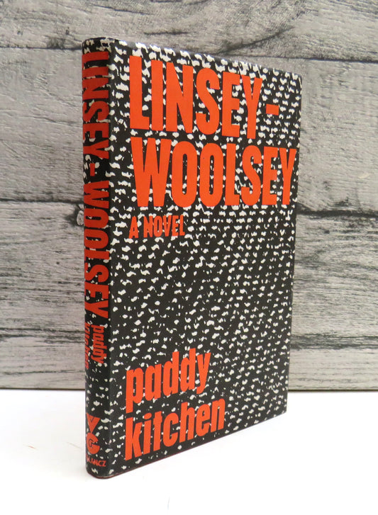 Linsey-Woolsey A Novel By Paddy Kitchen 1971