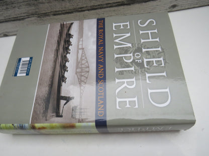 Shield of Empire, The Royal Navy and Scotland by Brian Lavery, 2007 book image 2