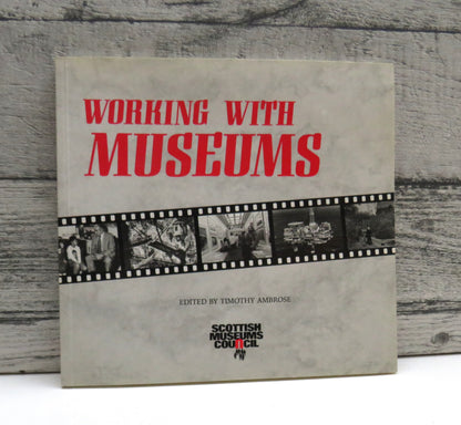 Working With Museums Edited by Timothy Ambrose 1988 book front cover
