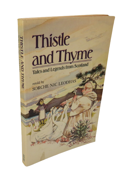 Thistle and Thyme, Tales and Legends from Scotland retold by Sorche Nic Leodhas, 1985